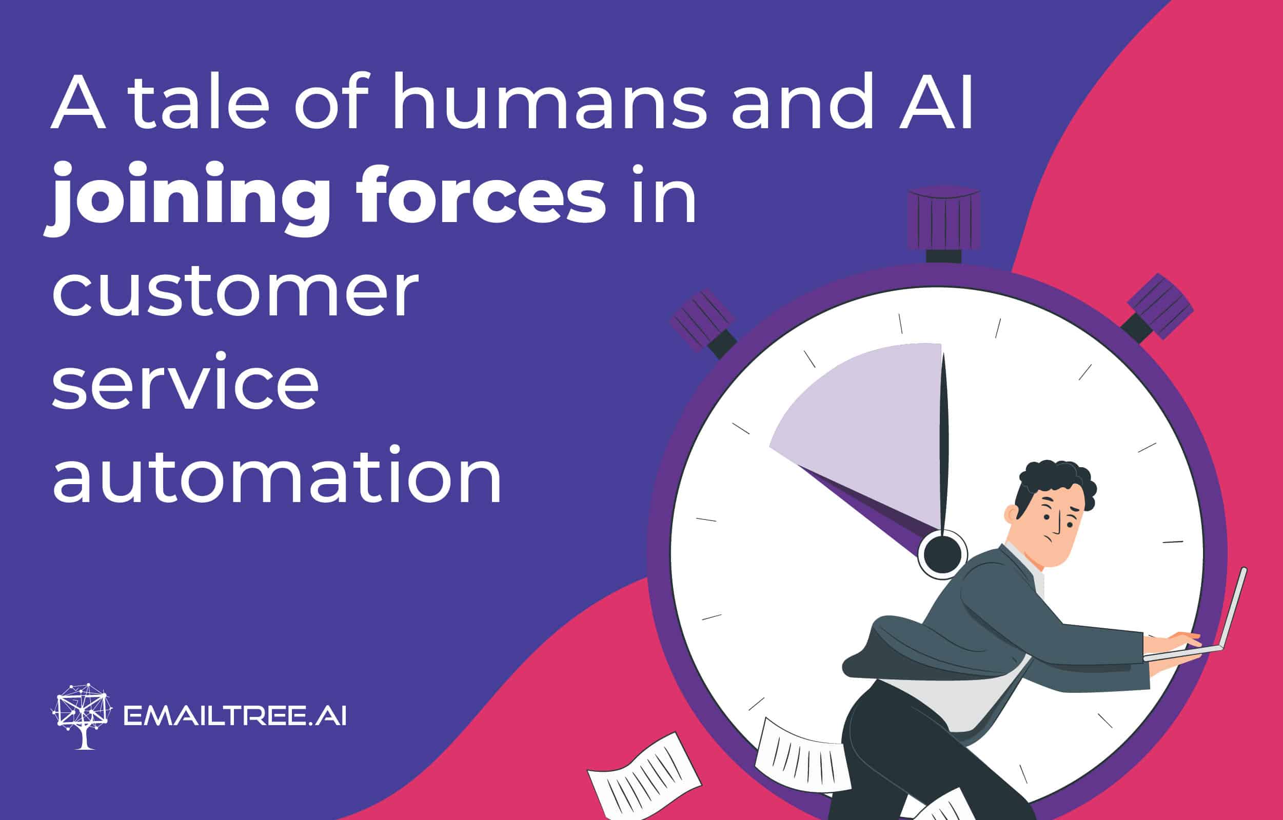 A tale of humans and AI joining forces in customer service automation